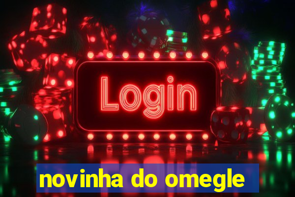 novinha do omegle